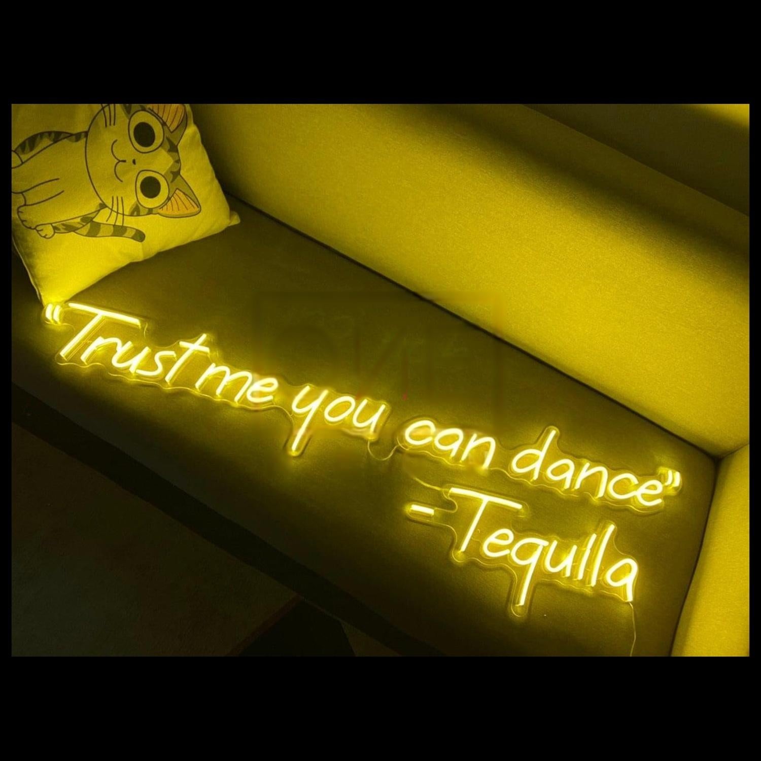 Trust Me You Can Dance Tequila Yellow Led Neon Sign For Living Room Decor | Shineneon