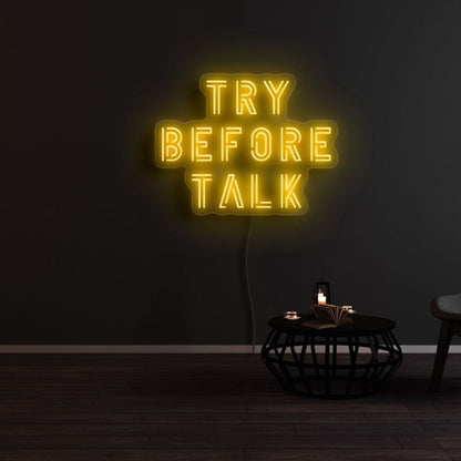 Try Before Talk Led Neon Sign - Shineneon