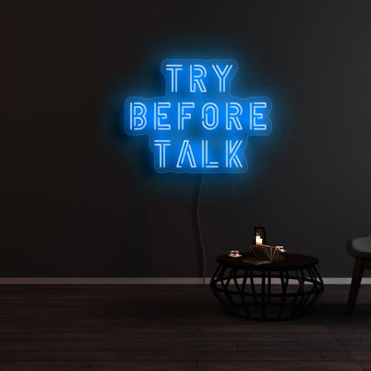 Try Before Talk Led Neon Sign - Shineneon