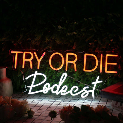 Try Or Die Podcast Custom Led Neon Sign - Shineneon