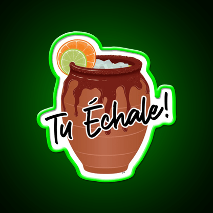 Tu Echale Cantarito Party Drink Tequila Led Neon Sign Rgb Color - Shineneon