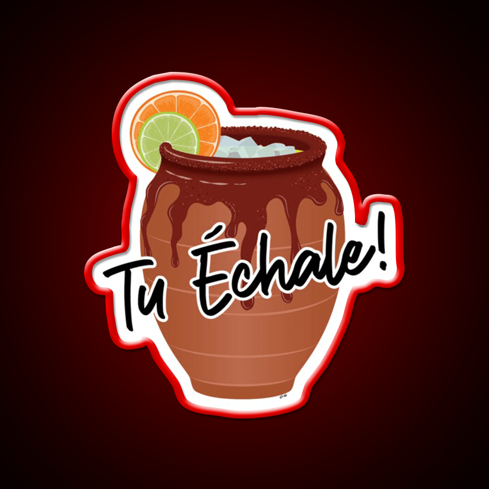 Tu Echale Cantarito Party Drink Tequila Led Neon Sign Rgb Color - Shineneon
