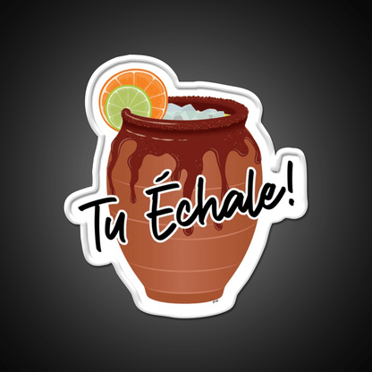 Tu Echale Cantarito Party Drink Tequila Led Neon Sign Rgb Color - Shineneon