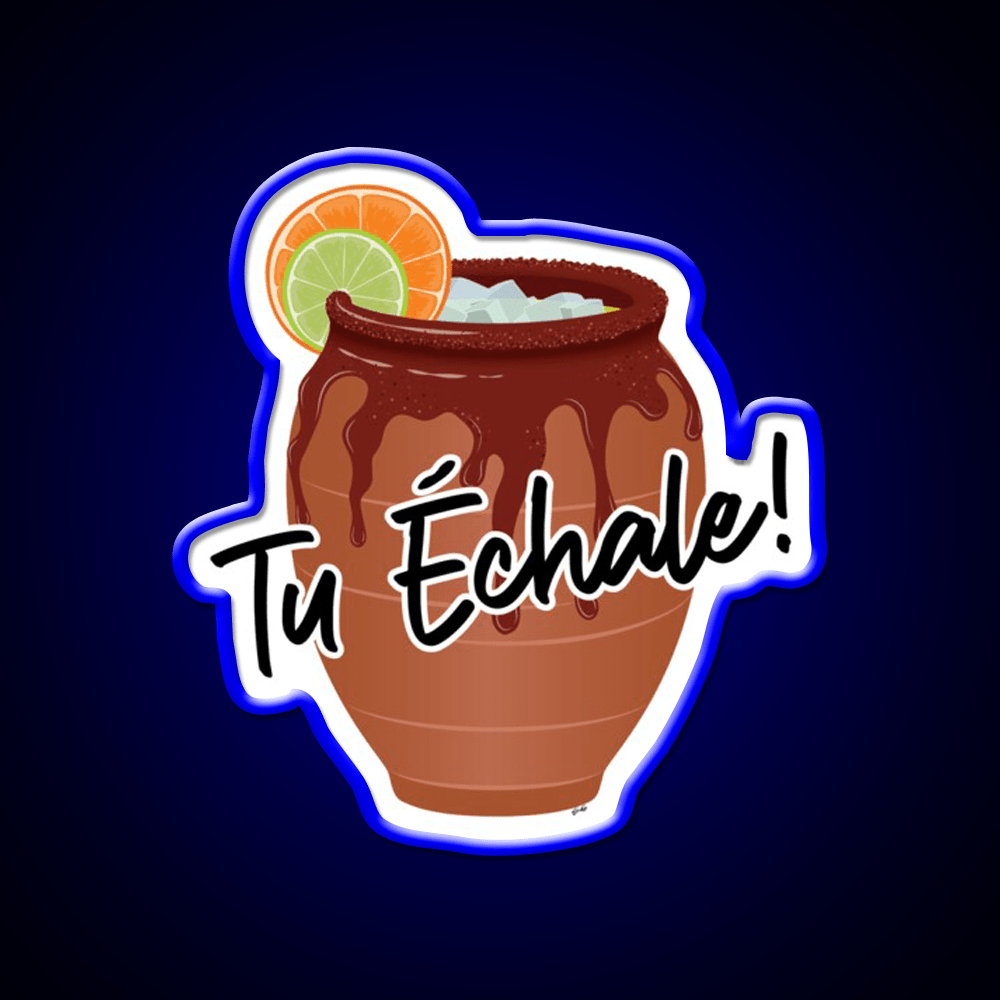Tu Echale Cantarito Party Drink Tequila Led Neon Sign Rgb Color - Shineneon
