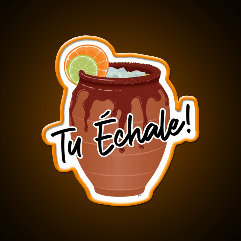Tu Echale Cantarito Party Drink Tequila Led Neon Sign Rgb Color - Shineneon
