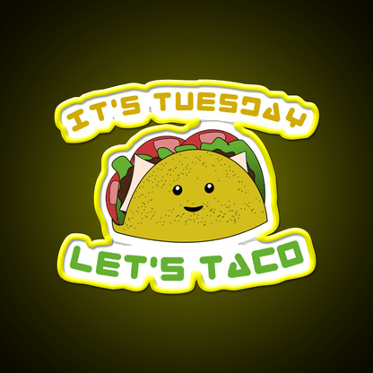 Tuesdays Are For Taco Led Neon Sign Mexican Food Sign Rgb Color - Shineneon
