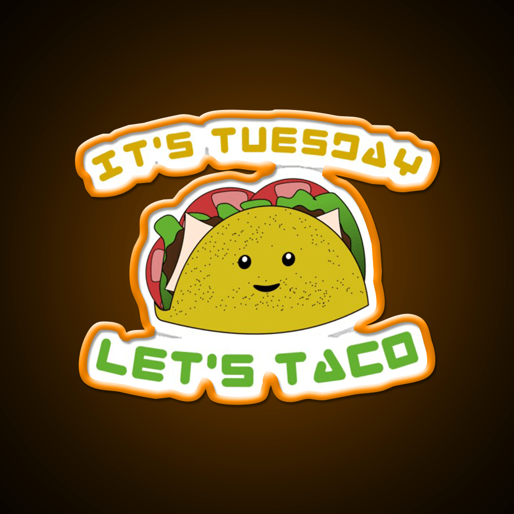 Tuesdays Are For Taco Led Neon Sign Mexican Food Sign Rgb Color - Shineneon