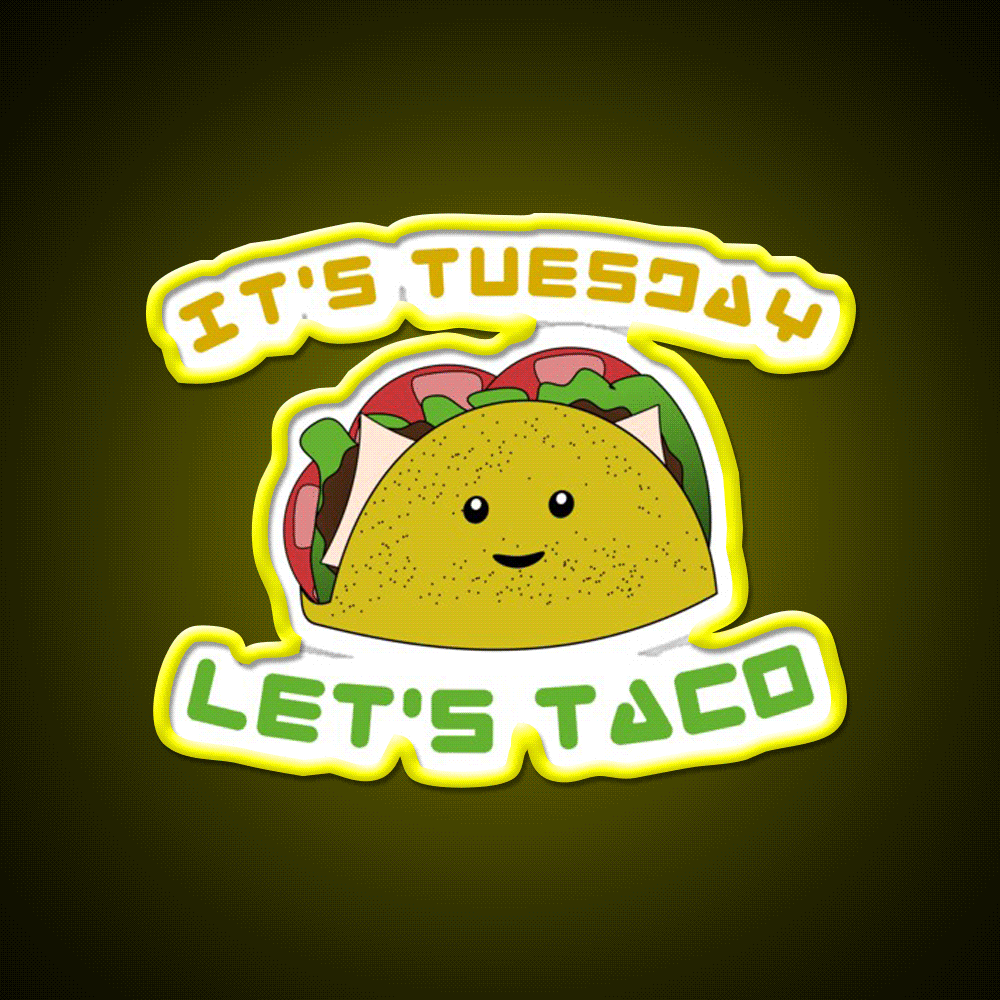 Tuesdays Are For Taco Led Neon Sign Mexican Food Sign Rgb Color - Custom LED neon sign front view