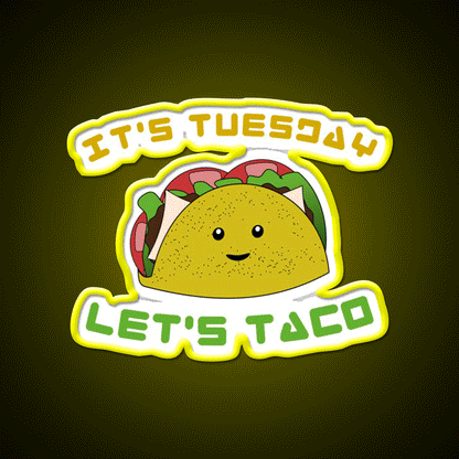 Tuesdays Are For Taco Led Neon Sign Mexican Food Sign Rgb Color - Custom LED neon sign front view