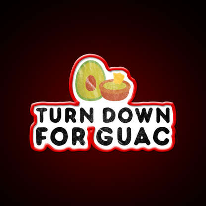 Turn Down For Guac Funny Cinco De Mayo Party Party Drink Tequila Led Neon Sign Rgb Color - Shineneon