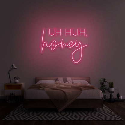 Uh Huh Honey Neon Sign | Shineneon