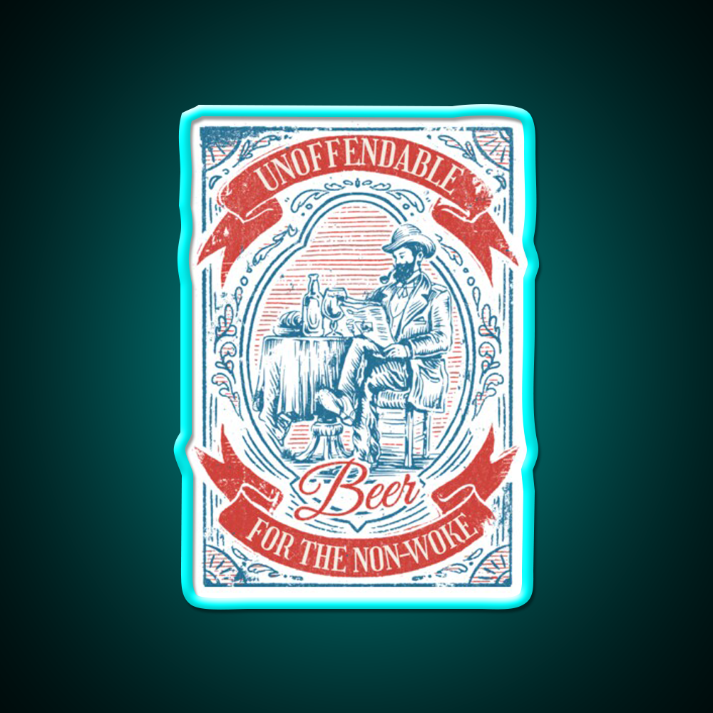 Unoffendable Beer For The Non Woke Man Cave Bar Led Neon Sign Rgb Color