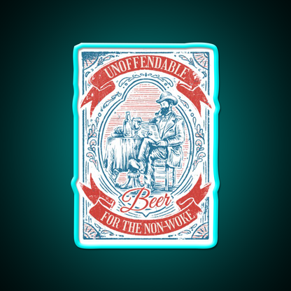 Unoffendable Beer For The Non Woke Man Cave Bar Led Neon Sign Rgb Color