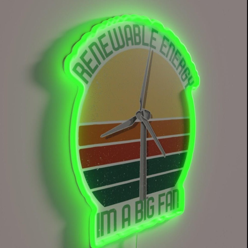 Vintage Earth Day Renewable Energy Im A Big Fan Rgb Led Neon Sign - Shineneon
