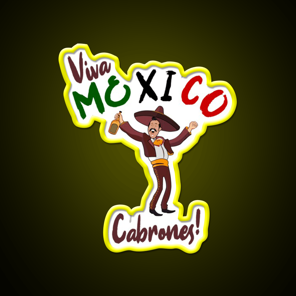 Viva Mexico Cabrones Party Drink Tequila Led Neon Sign Rgb Color - Shineneon