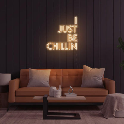 Warm Orange I Just Be Chillin Led Neon Sign For Indoor Living Room Decor | Shineneon