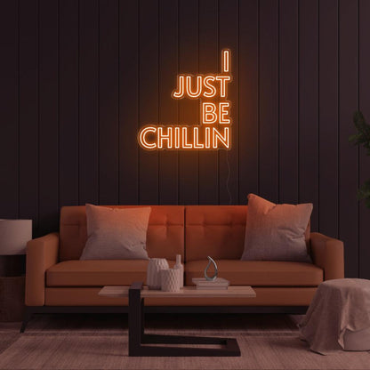 Warm Orange I Just Be Chillin Led Neon Sign For Indoor Living Room Decor | Shineneon