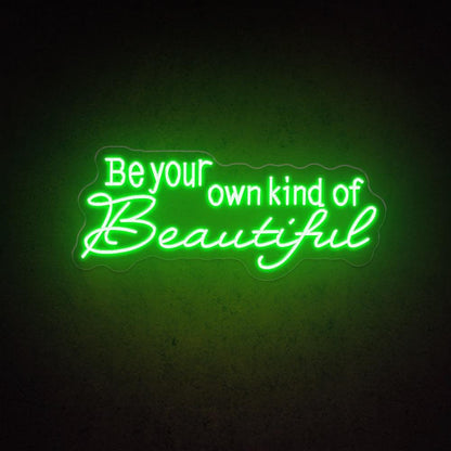 Warm White Be Your Own Kind Of Beautiful Led Neon Sign For Bedroom | Shineneon