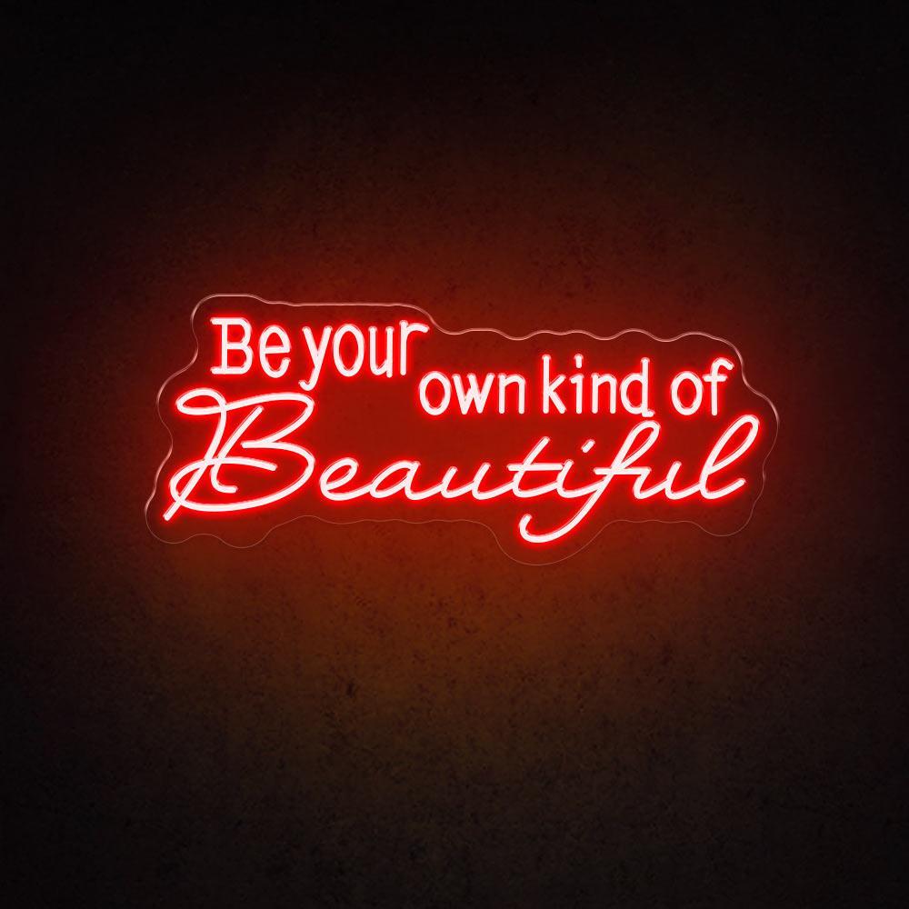 Warm White Be Your Own Kind Of Beautiful Led Neon Sign For Bedroom | Shineneon