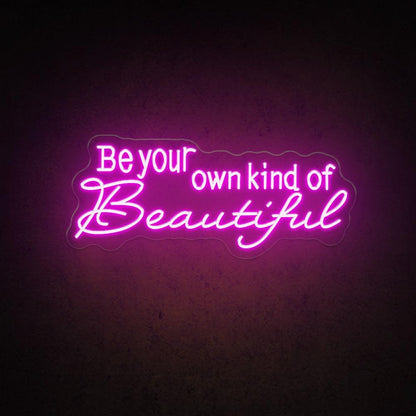 Warm White Be Your Own Kind Of Beautiful Led Neon Sign For Bedroom | Shineneon