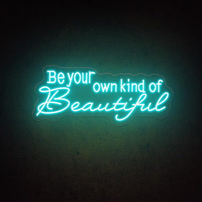 Warm White Be Your Own Kind Of Beautiful Led Neon Sign For Bedroom | Shineneon