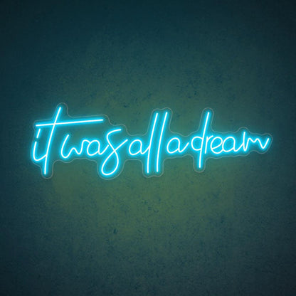 Warm Yellow Handwritten It Was All A Dream Led Neon Sign For Bedroom Decor | Shineneon