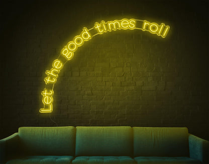 Warm Yellow Handwritten Let The Good Times Roll Led Neon Sign For Home Bar Cafe | Shineneon