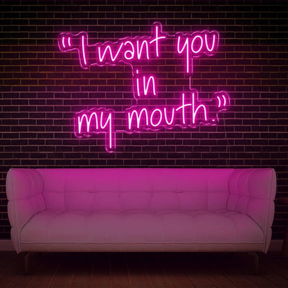 Warm Yellow I Want You In My Mouth Led Neon Sign For Home Bar Cafe Decor | Shineneon