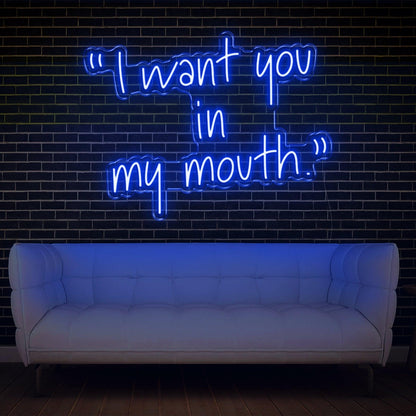 Warm Yellow I Want You In My Mouth Led Neon Sign For Home Bar Cafe Decor | Shineneon