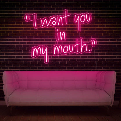 Warm Yellow I Want You In My Mouth Led Neon Sign For Home Bar Cafe Decor | Shineneon
