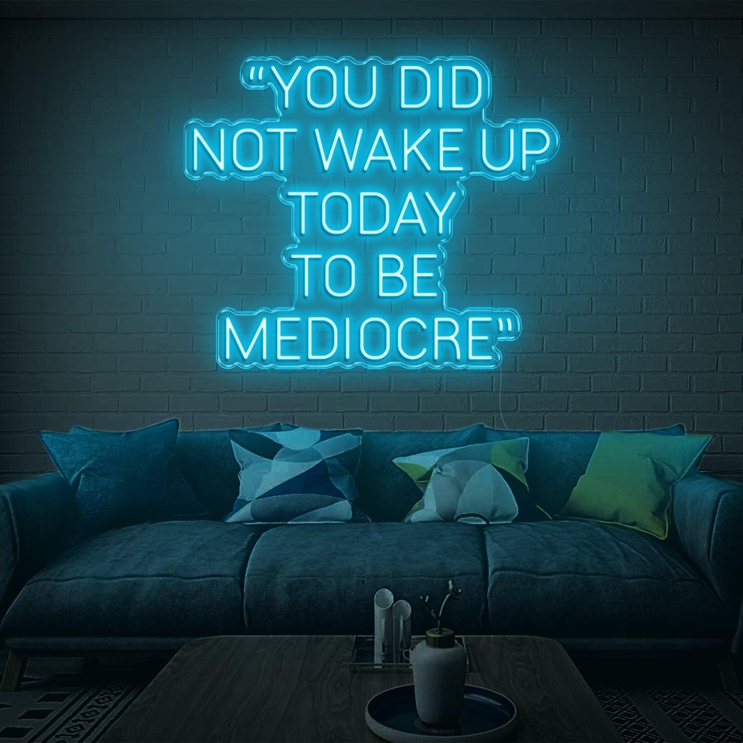 Warm Yellow You Did Not Wake Up To Be Mediocre Led Neon Sign For Living Room Decor | Shineneon