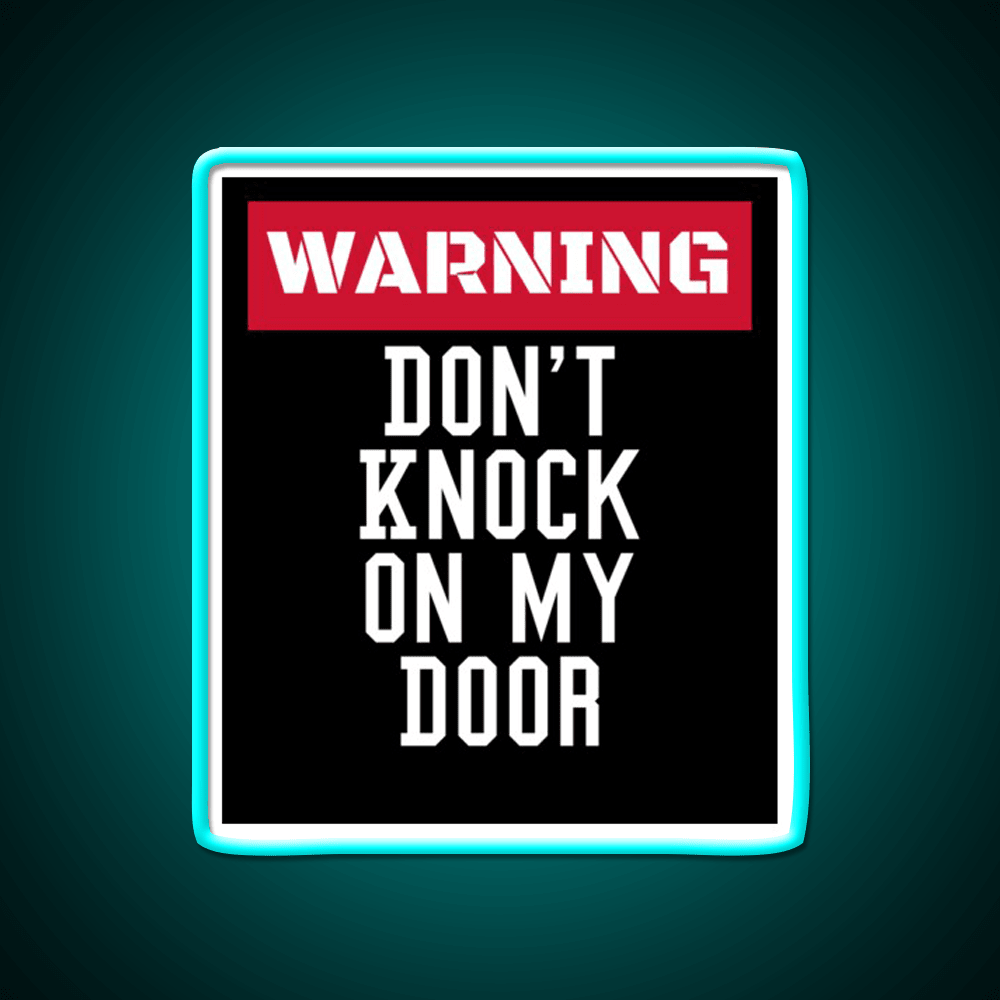 Warning Dont Knock On My Door Welcome Led Neon Sign Open Sign Rgb Color - Shineneon