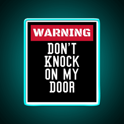 Warning Dont Knock On My Door Welcome Led Neon Sign Open Sign Rgb Color - Shineneon