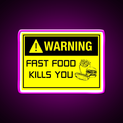 Warning Fast Food Kills You Fast Food Led Neon Sign For Burger Place Rgb Color - Shineneon