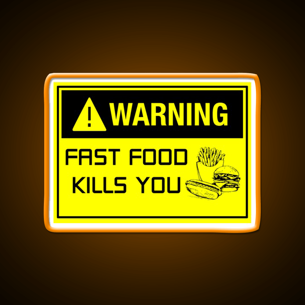 Warning Fast Food Kills You Fast Food Led Neon Sign For Burger Place Rgb Color - Shineneon