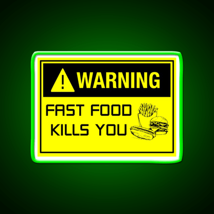 Warning Fast Food Kills You Fast Food Led Neon Sign For Burger Place Rgb Color - Shineneon