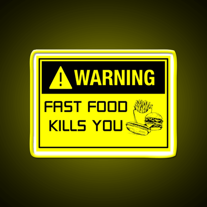 Warning Fast Food Kills You Fast Food Led Neon Sign For Burger Place Rgb Color - Shineneon