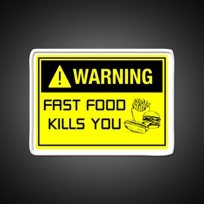 Warning Fast Food Kills You Fast Food Led Neon Sign For Burger Place Rgb Color - Shineneon