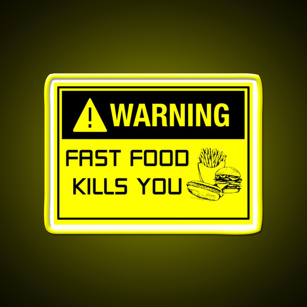 Warning Fast Food Kills You Fast Food Led Neon Sign For Burger Place Rgb Color