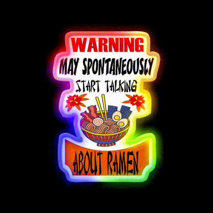 Warning May Spontaneously Talking About Ramen Led Neon Sign Chinese Food Rgb Color - LED neon sign close-up detail