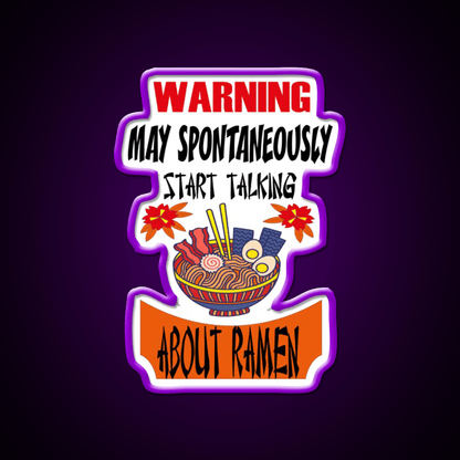 Warning May Spontaneously Talking About Ramen Led Neon Sign Chinese Food Rgb Color - Shineneon