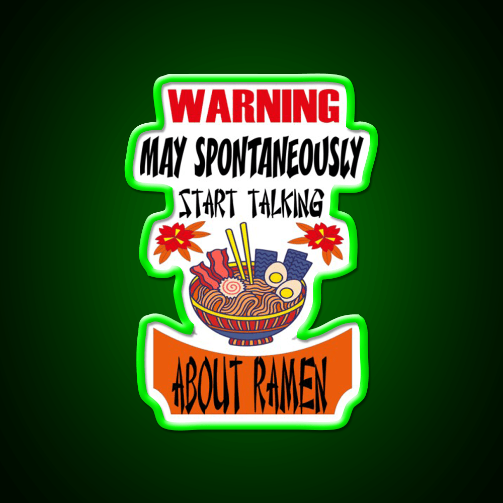 Warning May Spontaneously Talking About Ramen Led Neon Sign Chinese Food Rgb Color - Shineneon