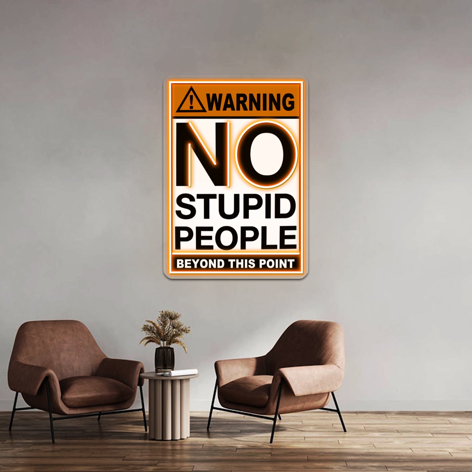 Warning Sign No Stupid People Beyond This Point Wall Artwork Neon Signs | Shineneon