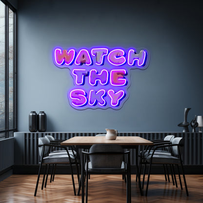 Watch The Sky Artwork Neon Signs Custom