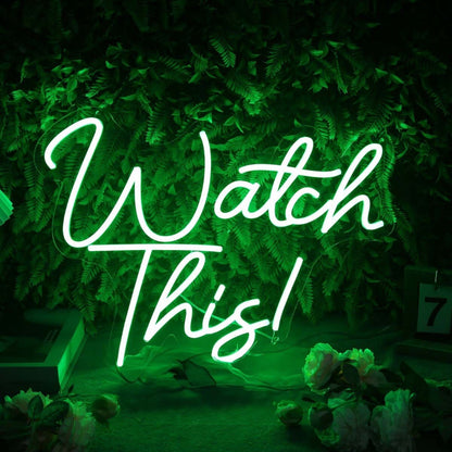 Watch This Green Led Neon Sign - Shineneon