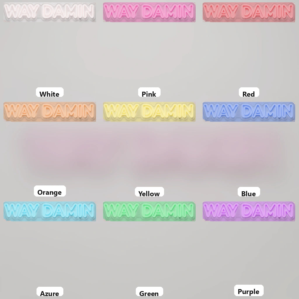 Way Damn LED Neon Sign - 05 Color Grid