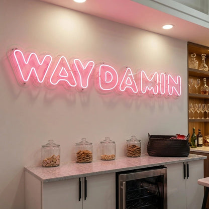 Way Damn LED Neon Sign - Shineneon