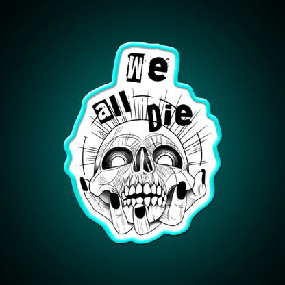 We All Die Nail Salon Led Neon Sign Rgb Color - Shineneon