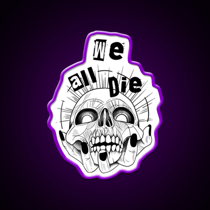 We All Die Nail Salon Led Neon Sign Rgb Color - Shineneon