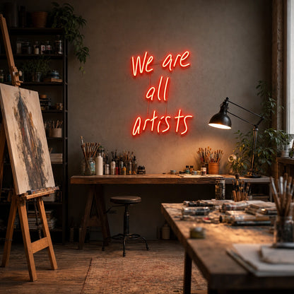 We Are All Artists Wall Decor LED Neon Sign real lifestyle scene